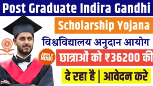 Post Graduate Indira Gandhi Scholarship Yojana