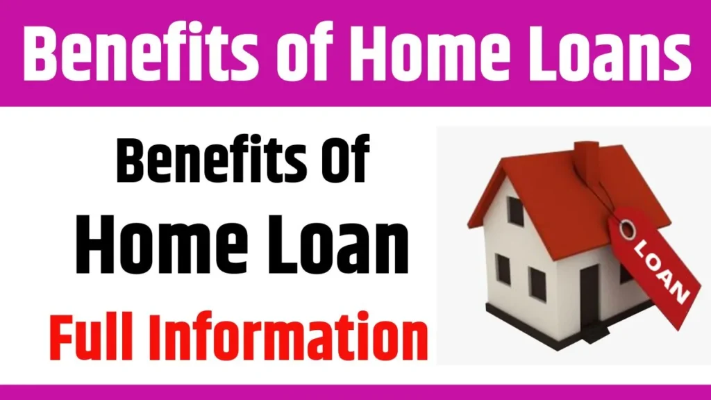 Benefits of Home Loans