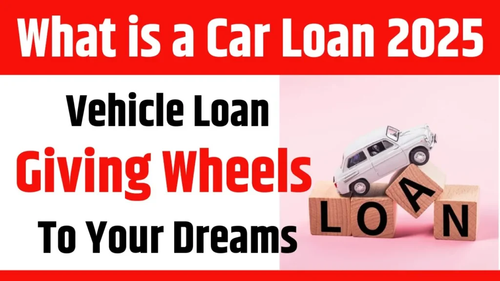 What is a Car Loan 